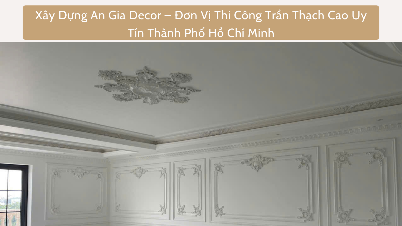 đơn vị thi công trần thạch cao uy tín Hồ Chí Minh